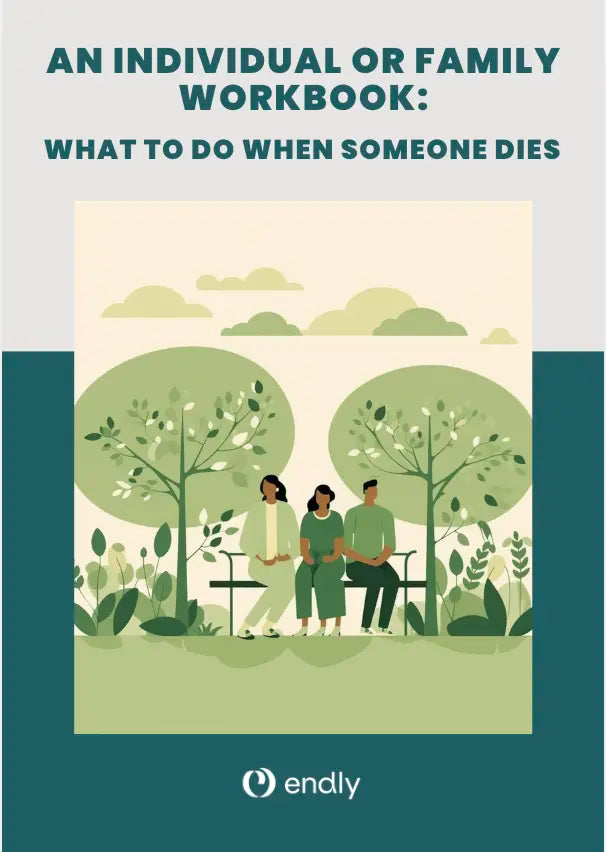 Individual & Family Workbook: What To Do When Someone Dies