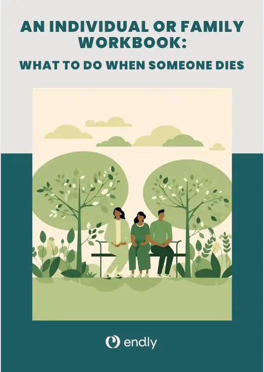 Individual & Family Workbook: What To Do When Someone Dies